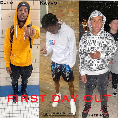 First Day Out ft. Dono & Kayvo | Boomplay Music