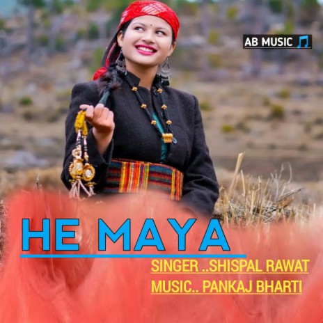 He Maya (Garhwali song) | Boomplay Music