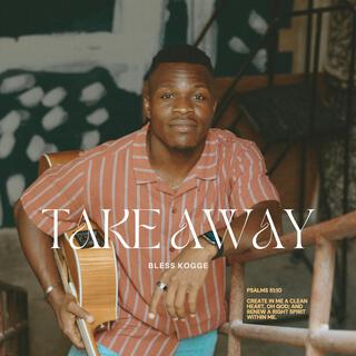 take away. lyrics | Boomplay Music