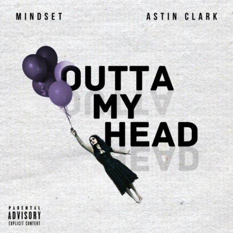 Outta My Head ft. Astin Clark