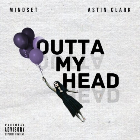 Outta My Head ft. Astin Clark | Boomplay Music