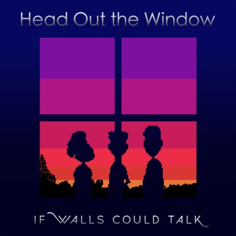 Head Out the Window | Boomplay Music