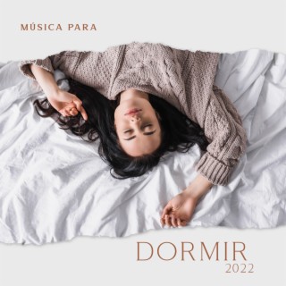 Música para Dormir 2022 - Sanar el Alma, Música de Ambiente para Relajación, Sonidos de la Naturaleza para Meditar