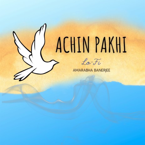Achin Pakhi (Lo-Fi)