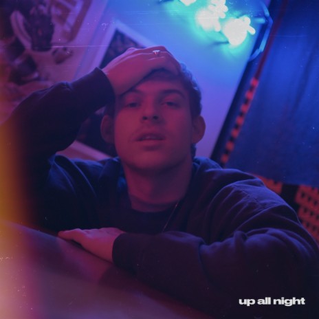 up all night | Boomplay Music