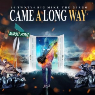 Came A Long Way ft. BIG Mike the Virgo lyrics | Boomplay Music