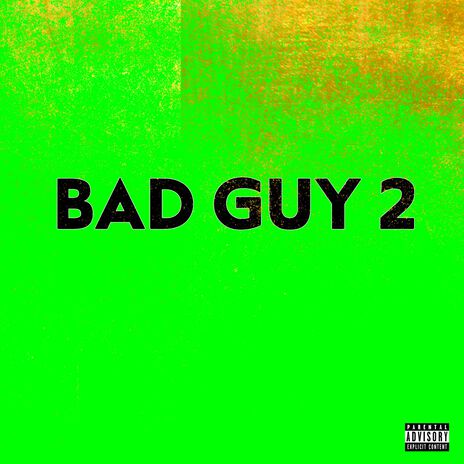 Bad Guy 2 | Boomplay Music