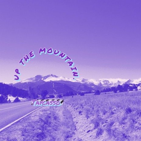 up the mountain, slow. (Slowed)