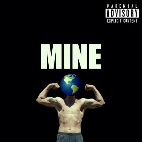 Mine | Boomplay Music