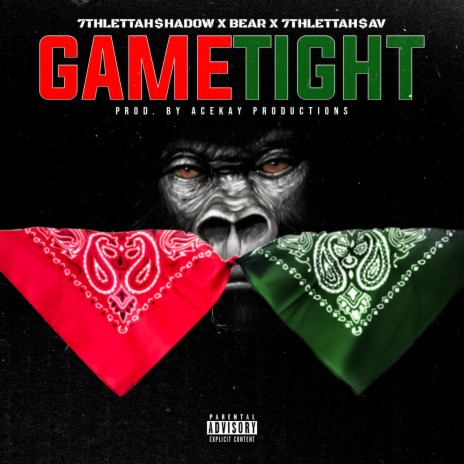 Game tight (feat. Bear & 7thlettahsav) | Boomplay Music