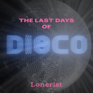 The Last Days Of Disco