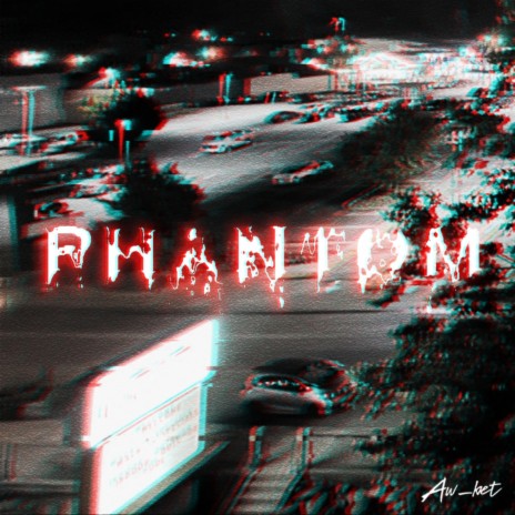 PHANTOM | Boomplay Music