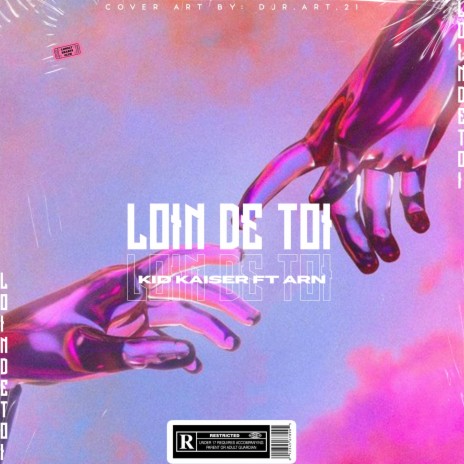 Loin De Toi (feat. ARN) | Boomplay Music