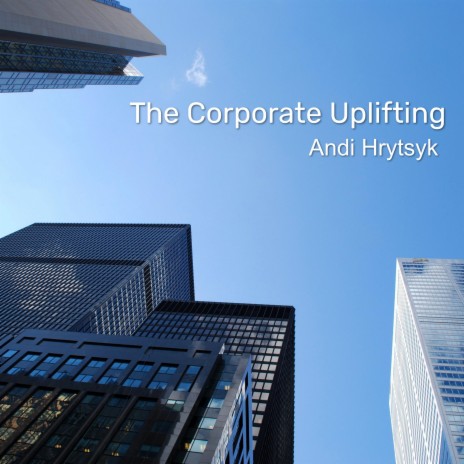 The Corporate Uplifting | Boomplay Music