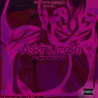 Askhuzeki (feat. Canvas)