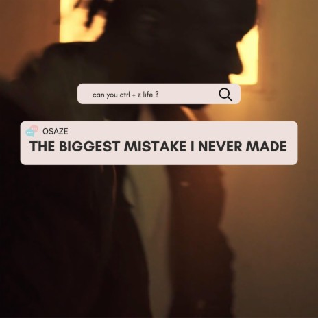 the biggest mistake i never made