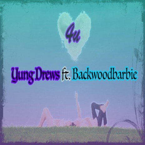 4U ft. Backwoodbarbie | Boomplay Music