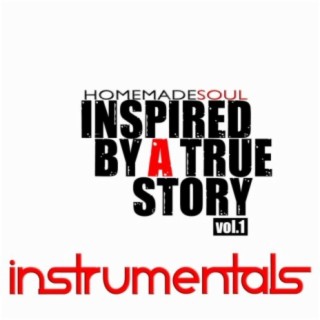 Inspired by a True Story, Vol. 1 (Instrumentals)