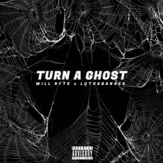 Turn a Ghost