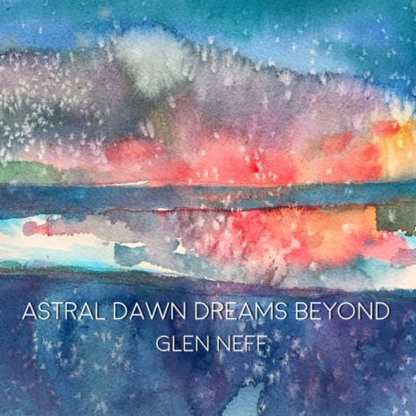 Astral Dawn Dreams Beyond