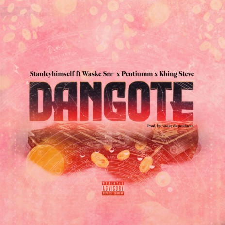 DANGOTE ft. Waske Snr, Pentiumm & Khing Steve | Boomplay Music