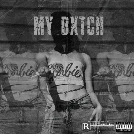 My Bxtch | Boomplay Music