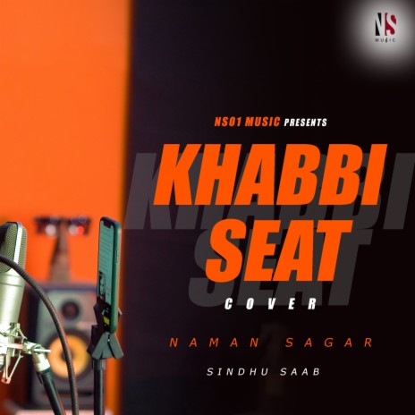 khabbi seat (feat. Naman Sagar) | Boomplay Music