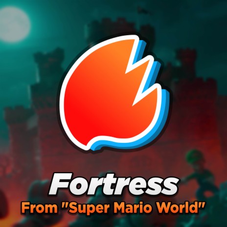 Fortress (From Super Mario World) (Cinematic Arrangement) | Boomplay Music