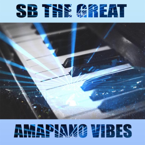 Amapiano vibes | Boomplay Music