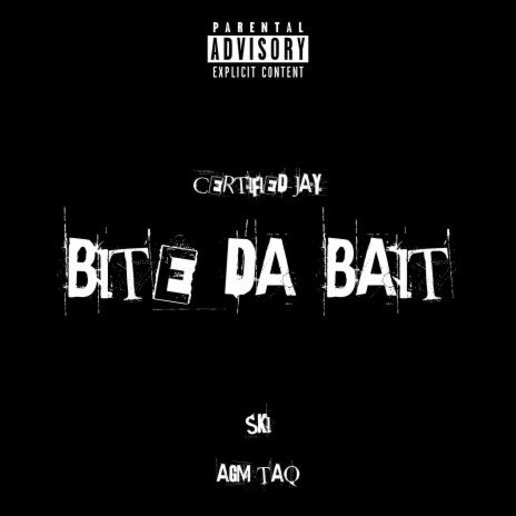 BITE DA BAIT ft. Agm.taq & SKI | Boomplay Music
