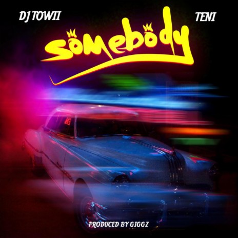 Somebody (feat. Teni) | Boomplay Music