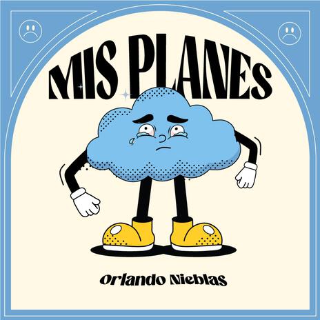 MIS PLANES :( | Boomplay Music