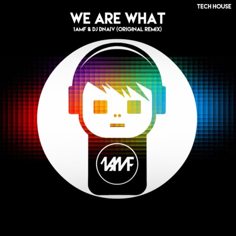 We Are What ft. Dj Dnaiv | Boomplay Music