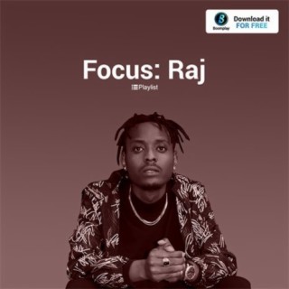 FOCUS: Raj | Boomplay Music