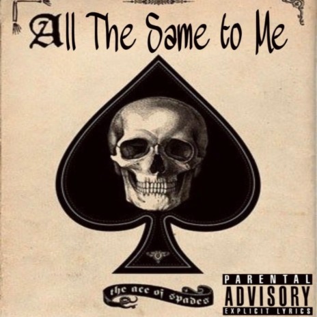 All The Same to Me | Boomplay Music