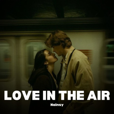 Love In The Air | Boomplay Music