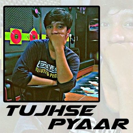 Tujhse Pyaar | Boomplay Music