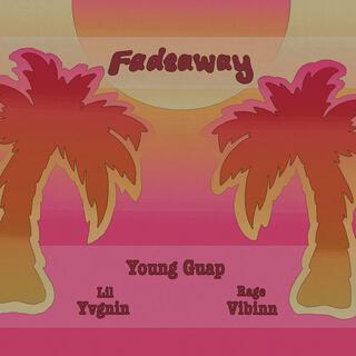 Fadeaway ft. Lil Yvngin & Rage Vibinn lyrics | Boomplay Music