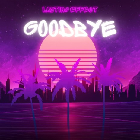 Goodbye | Boomplay Music