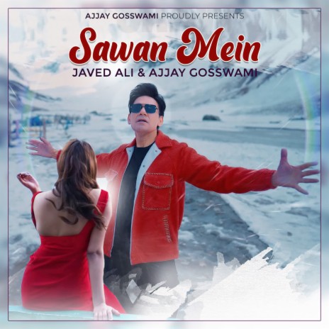 Sawan Mein ft. Ajjay Gosswami | Boomplay Music