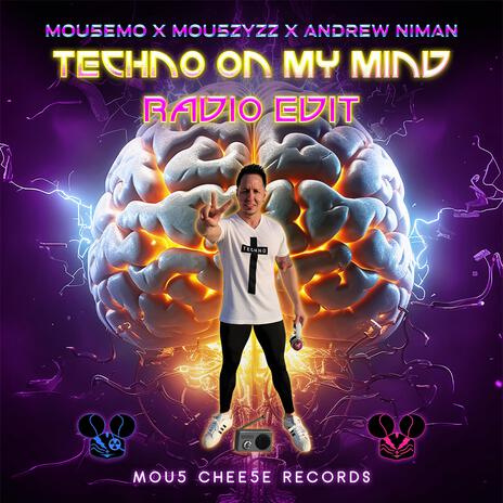 Techno On My Mind (Radio Edit) ft. Mou5ZyZZ & Andrew Niman | Boomplay Music