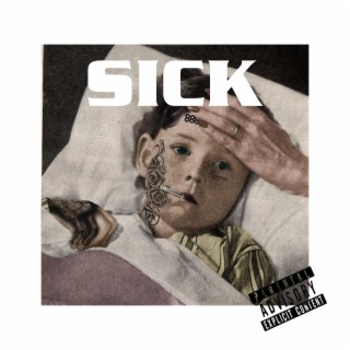 Sick lyrics | Boomplay Music