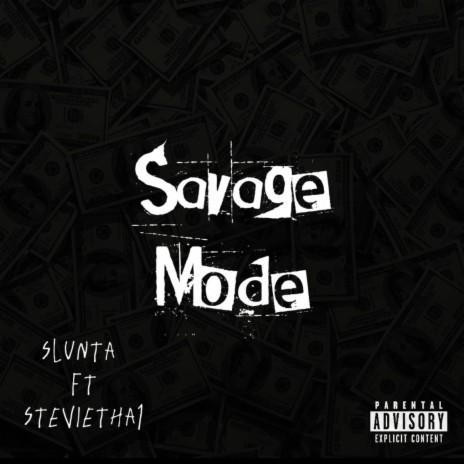 Savage mode ft. Stevietha1 | Boomplay Music