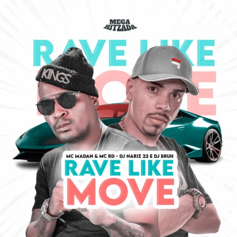 Rave Like Move ft. Mc Madan, Dj Nariz 22 & Dj Bruh | Boomplay Music