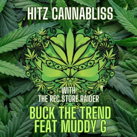 Hitz Cannabliss ft. Muddy G | Boomplay Music