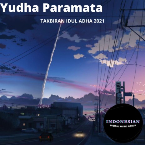 Takbiran Idul Adha 2021 (Yudha Paramata) | Boomplay Music