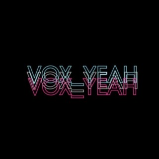 Vox_yeah