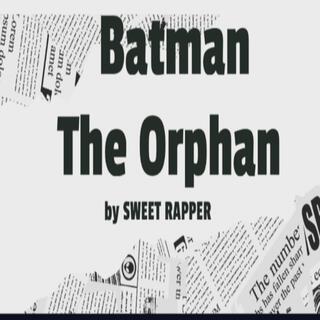 BATMAN THE ORPHAN