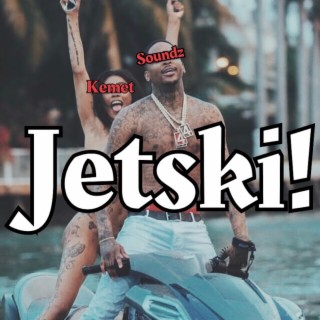 JETSKI!