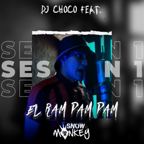 El Ram Pam Pam ft. Snow Monkey | Boomplay Music